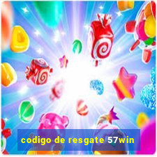 codigo de resgate 57win